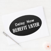 Vertraging nu, voordeel later ovale sticker (Envelop)