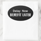 Vertraging nu, voordeel later ovale sticker (Tas)