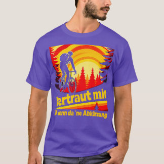 Vertraut mir ich kenn da ne Abkrzung Wandern lusti T-shirt