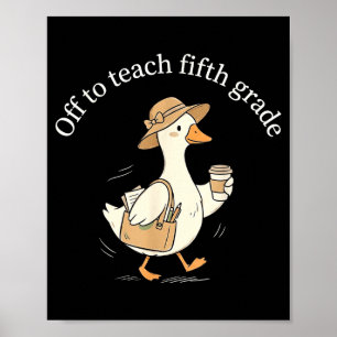 Vertrek om vijfde klas te onderwijzen schattige ga poster