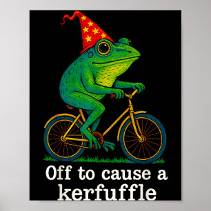 Vertrekken om een rel te schoppen Grappige kikker Poster
