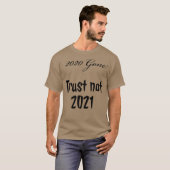 Vertrouw 2021 niet t-shirt (Voorkant volledig)