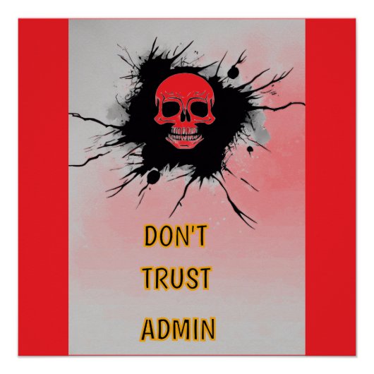 Vertrouw Admin niet! Perfect Poster (Voorkant)