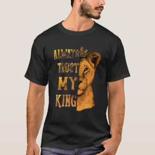 Vertrouw altijd op mijn King Lion Couple Matching  T-shirt