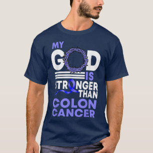 Vertrouw dat mijn God sterker is dan Colon Cancer T-shirt