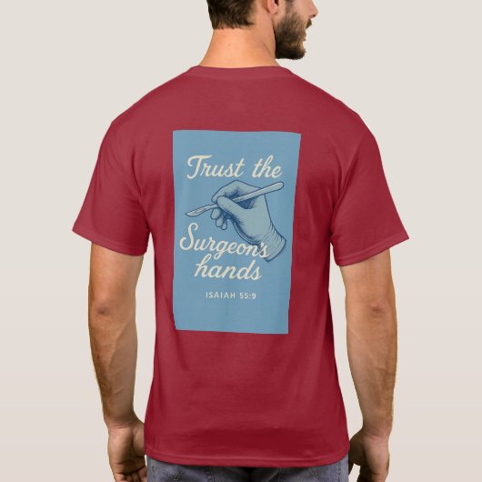 "Vertrouw de handen van de chirurg" T-shirt (Achterkant)
