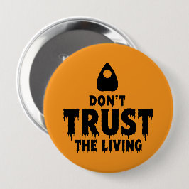 Vertrouw de Levenden Niet Grappige Halloween Ouija Ronde Button 4,0 Cm