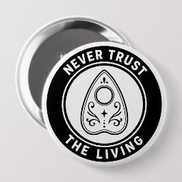 Vertrouw de Levenden Nooit Griezelige Ouija Planch Ronde Button 4,0 Cm