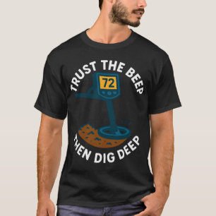 Vertrouw De Piep Dan Graaf Diep Metaaldetectie Ple T-shirt
