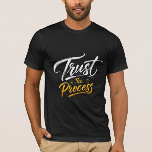 Vertrouw De Proces Calligrafie T-shirt