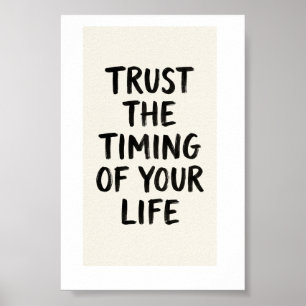 Vertrouw De Timing Van Je Leven Quote Poster