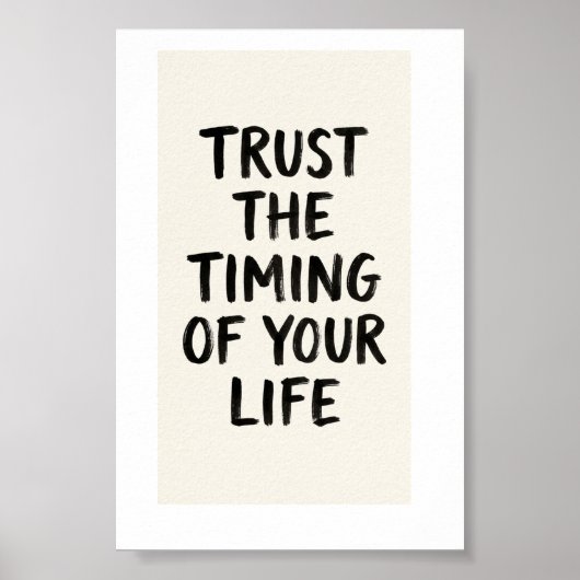 Vertrouw De Timing Van Je Leven Quote Poster (Voorkant)
