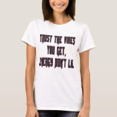 Vertrouw De Vibes T-shirt (Voorkant)