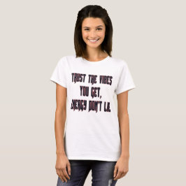 Vertrouw De Vibes T-shirt