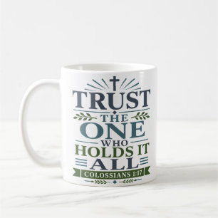 Vertrouw Degene Die Alles Vastheeft Moderne Christ Koffiemok