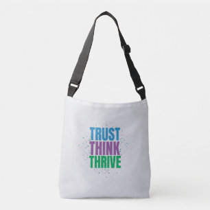 Vertrouw, Denk, Gedij – Motiverende Citat Ontwerp Crossbody Tas