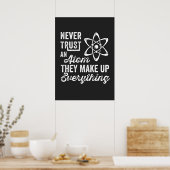 Vertrouw Een Atoom Nooit, Ze Maken Alles Poster (Keuken)