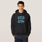 Vertrouw Er Op Dat Het Zal Werken, Houd Ervan Dat  Hoodie (Voorkant volledig)