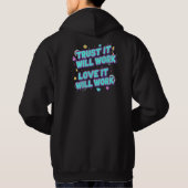 Vertrouw Er Op Dat Het Zal Werken, Houd Ervan Dat  Hoodie (Achterkant)
