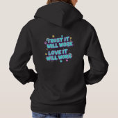 Vertrouw Er Op Dat Het Zal Werken, Houd Ervan Dat Hoodie (Achterkant)