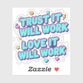Vertrouw Er Op Dat Het Zal Werken, Liefde Zal Het  Sticker