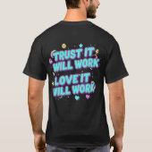 Vertrouw Er Op Dat Het Zal Werken, Liefde Zal Het  T-shirt (Achterkant)