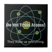 Vertrouw geen atoms Funny Tegeltje (Voorkant)
