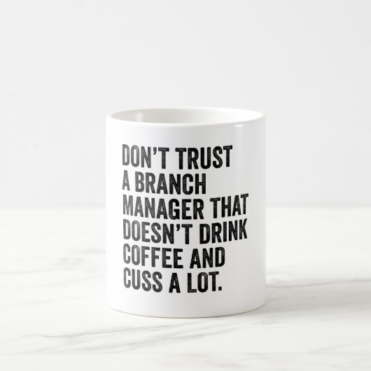 Vertrouw geen filiaalmanager die niet Drink Koffiemok (Center)