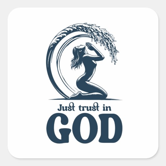 Vertrouw gewoon op God design Vierkante Sticker (Voorkant)