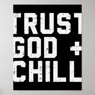 Vertrouw God Chill Funny Jesus Faith Religieuze Ch Poster