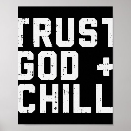Vertrouw God Chill Funny Jesus Faith Religieuze Ch Poster (Voorkant)