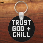 Vertrouw God Chill Funny Jesus Faith Religieuze Ch Sleutelhanger (Voorkant)