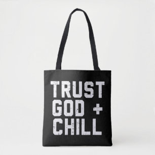 Vertrouw God Chill Funny Jesus Faith Religieuze Ch Tote Bag