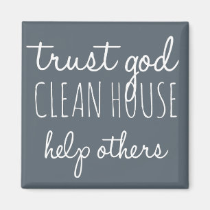 Vertrouw God Clean House Help anderen - Religheid Magneet