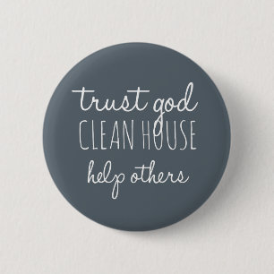 Vertrouw God Clean House Help anderen - Religheid Ronde Button 5,7 Cm