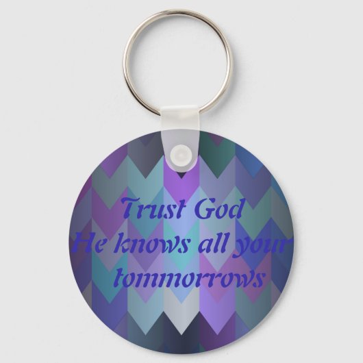 Vertrouw God hij kent al je Tomorrows Sleutelhanger (Voorkant)