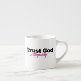 Vertrouw God toch (haar) Espresso Kop
