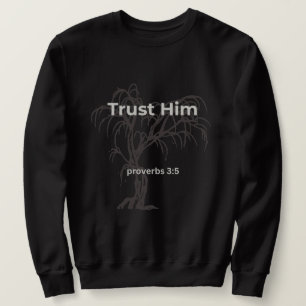 Vertrouw Hem T-shirt Spreuken 3:5 Christelijke E