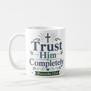 Vertrouw Hem Volledig Devotionele Geloof Quote Koffiemok