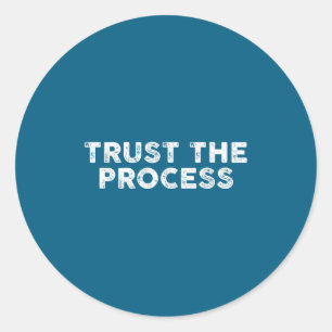 Vertrouw Het Proces Srts Slogan Motiverend  Ronde Sticker