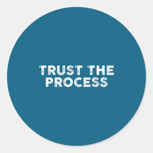 Vertrouw Het Proces Srts Slogan Motiverend  Ronde Sticker (Voorkant)