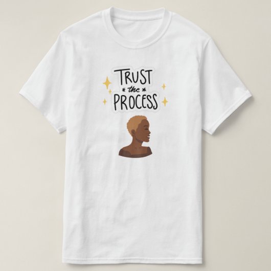 "Vertrouw het Proces" T-shirt met natuurlijke haar (Design voorkant)