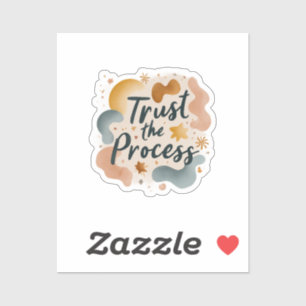 Vertrouw het Proces Vinyl Sticker Manifestatie A