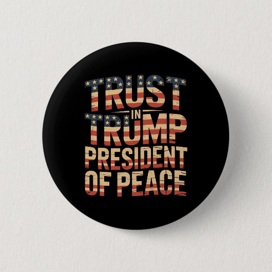 Vertrouw in Trump President van Vrede 1 Ronde Button 5,7 Cm (Voorkant)