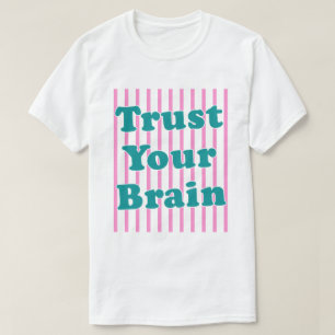 Vertrouw Je Brein Retro Strepen T-shirt