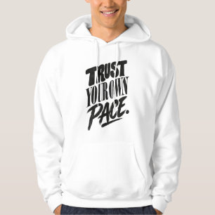 Vertrouw Je Eigen Tempo Motiverende Typografie Hoo Hoodie