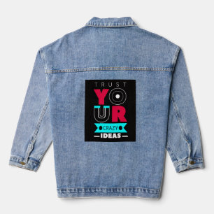 Vertrouw Je Gekke Ideeën Denim Jacket