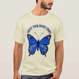 Vertrouw Je Innerlijke Keuze Blauwe Vlinder T-Shir T-shirt