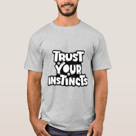 Vertrouw Je Intuïtie Motiverend T-shirt