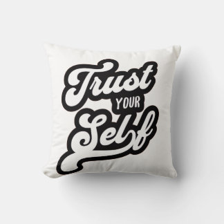 Vertrouw jezelf T-shirt Kussen